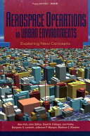 Aerospace operations in urban environments : exploring new concepts /