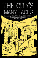 The city's many faces : proceedings of the RAND Arroyo-MCWL-J8 UWG Urban Operations Conference, April 13-14, 1999 /