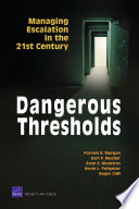 Dangerous thresholds : managing escalation in the 21st century /