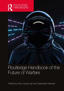 Routledge handbook of the future of warfare /
