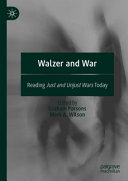 Walzer and war : reading Just and Unjust Wars today /