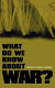 What do we know about war? /