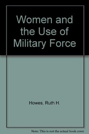 Women and the use of military force /