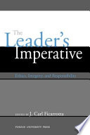 The leader's imperative : ethics, integrity, and responsibility /
