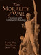 The morality of war : classical and contemporary readings /