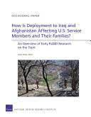 How is deployment to Iraq and Afghanistan affecting U.S. service members and their families? : an overview of early RAND research on the topic /