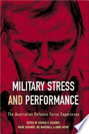 Military stress and performance : the Australian Defence Force experience /