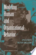 Modeling human and organizational behavior : application to military simulations /