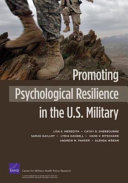 Promoting psychological resilience in the U.S. military /