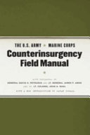 The U.S. Army/Marine Corps counterinsurgency field manual : U.S. Army field manual no. 3-24 : Marine Corps warfighting publication no. 3-33.5 /