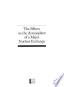 The Effects on the atmosphere of a major nuclear exchange /