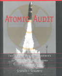 Atomic audit : the costs and consequences of U.S. nuclear weapons since 1940 /