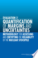 Evaluation of quantification of margins and uncertainties methodology for assessing and certifying the reliability of the nuclear stockpile /