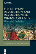 The military revolution and revolutions in military affairs /