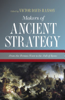 Makers of ancient strategy : from the Persian wars to the fall of Rome /