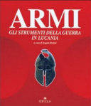 Armi : gli strumenti della guerra in Lucania /