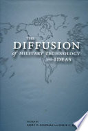The diffusion of military technology and ideas /