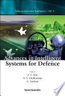 Advances in intelligent systems for defence /