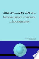 Strategy for an Army center for network science, technology, and experimentation /