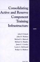 Consolidating active and reserve component training infrastructure /