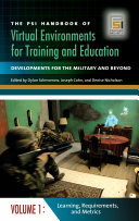 The PSI handbook of virtual environments for training and education : developments for the military and beyond.
