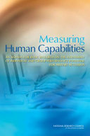Measuring human capabilities : an agenda for basic research on the assessment of individual and group performance potential for military accession /