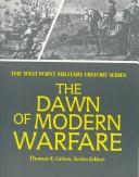 The Dawn of modern warfare /