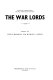 The War lords : military commanders of the twentieth century /