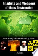 Jihadists and weapons of mass destruction /