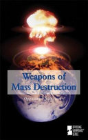 Weapons of mass destruction : opposing viewpoints /