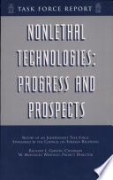 Nonlethal technologies : progress and prospects : report of an independent task force sponsored by the Council on Foreign Relations /