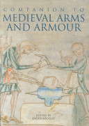 A companion to medieval arms and armour /