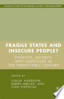 Fragile States and Insecure People? : Violence, Security, and Statehood in the Twenty-First Century /