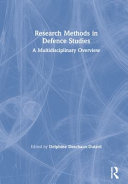 Research methods in defence studies : a multidisciplinary overview /