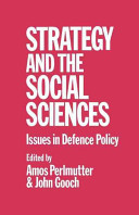 Strategy and the social sciences : issues in defence policy /