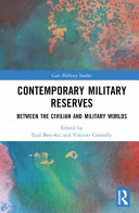 Contemporary military reserves : between the civilian and military worlds /