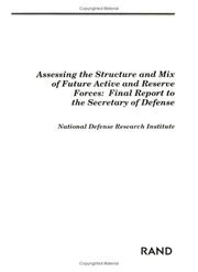 Assessing the structure and mix of future active and reserve forces : final report to the Secretary of Defense /