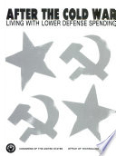 After the cold war : living with lower defense spending.