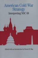 American Cold War strategy : interpreting NSC 68 /