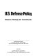 U.S. defense policy : weapons, strategy, and commitments.