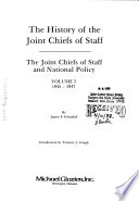 The history of the Joint Chiefs of Staff : the Joint Chiefs of Staff and national policy /