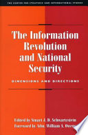 The information revolution and national security : dimensions and directions /