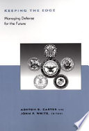 Keeping the edge : managing defense for the future /