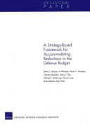 A strategy-based framework for accommodating reductions in the defense budget /