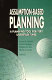 Assumption-based planning : a planning tool for very uncertain times /