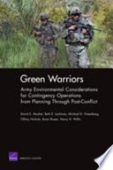 Green warriors : Army environmental considerations for contingency operations from planning through post-conflict /