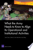 What the Army needs to know to align its operational and institutional activities /