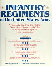 Infantry regiments of the United States Army : a complete guide to the history, decorations, honors and colors of each infantry regiment in the regular army /