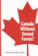 Canada without armed forces? /