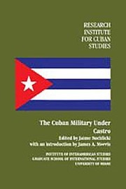 The Cuban military under Castro /